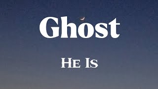 Ghost - He Is (Lyrics)