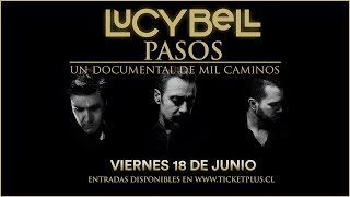 Lucybell - Pasos, un documental de Mil Caminos (Trailer Oficial)
