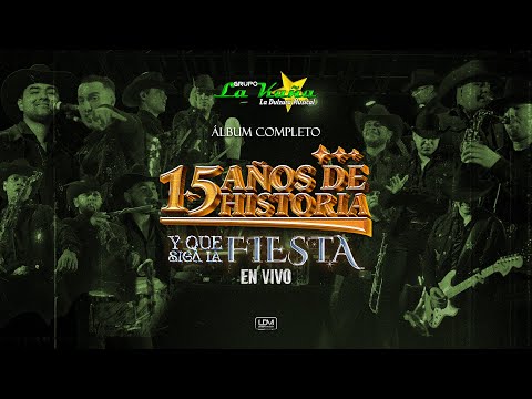 Grupo La Kaña - 15 AÑOS DE HISTORIA Y QUE SIGA LA FIESTA (ÁLBUM EN VIVO COMPLETO)