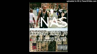 NAS**HARDEST THING TO DO IS STAY ALIVE**(ILL PROJECT MIXX)DRNK&#39;D&amp;SMK&#39;D