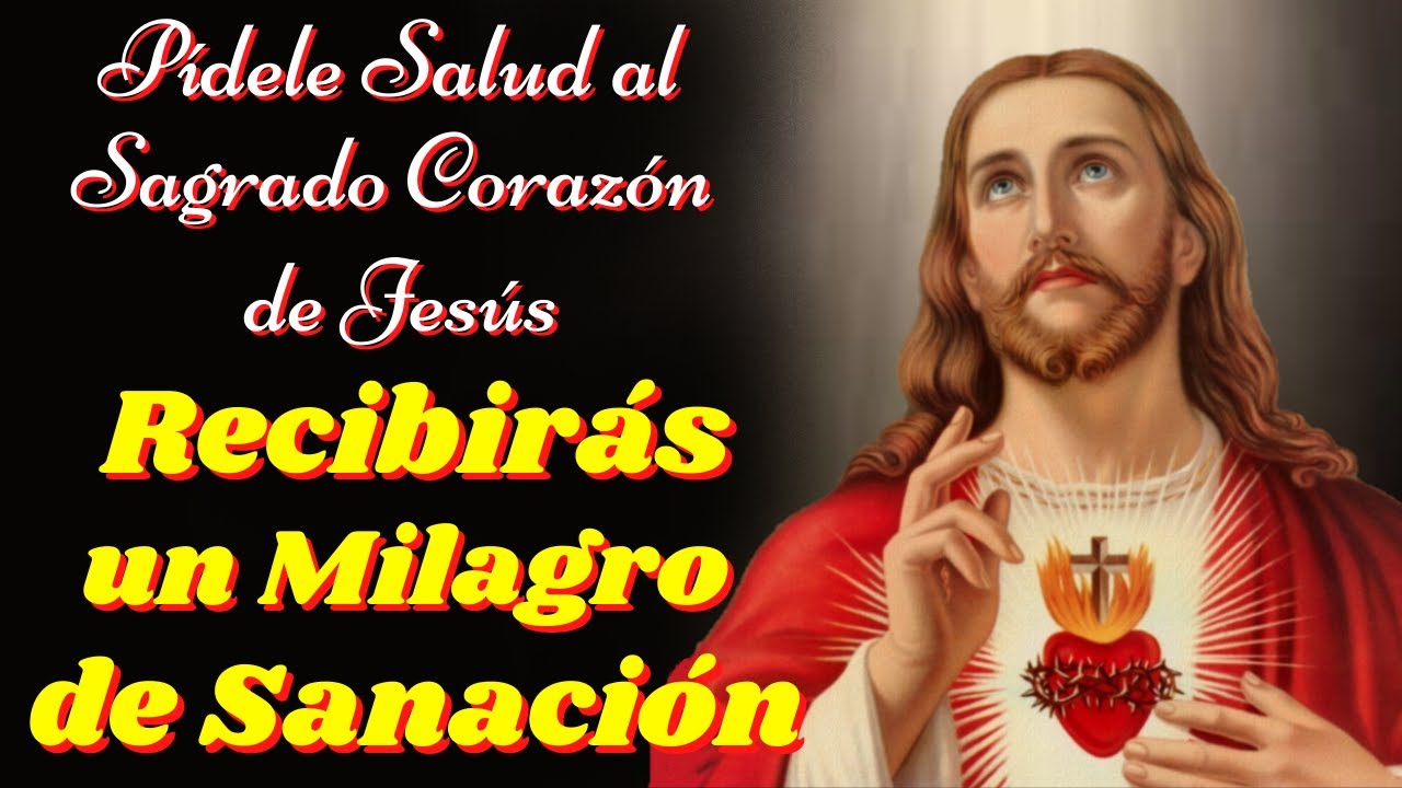 ❤️Oración al SAGRADO CORAZÓN DE JESÚS para Pedir por un Milagro de Sanación🙌