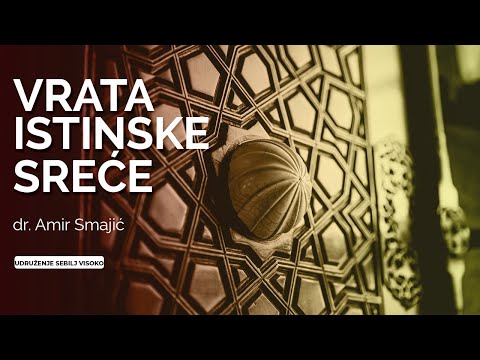 dr. Amir Smajić - Vrata istinske sreće