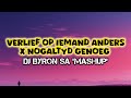 Verlief Op Iemand Anders X Nogaltyd Genoeg MashUp DJ Byron SA