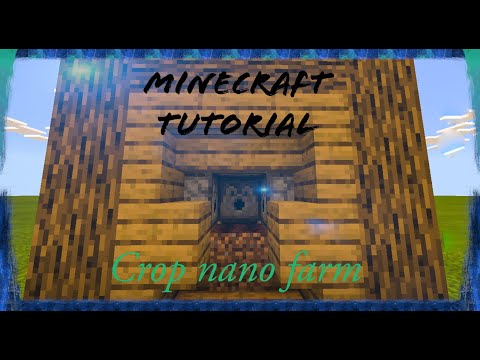 How to #1: How to make a crop nano farm