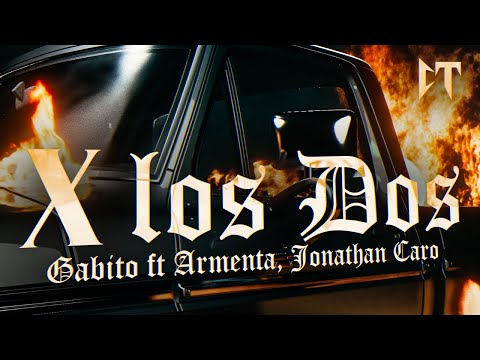 X Los Dos - Gabito Ballesteros, Armenta, Jonathan Caro (Lyric Video)