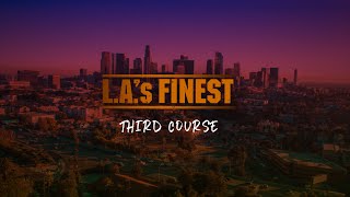 LA's Finest: Third Course video