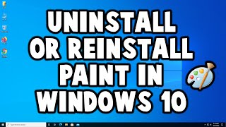 How to Uninstall or Reinstall Paint in Windows 10