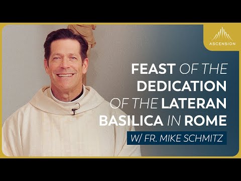 Feast of the Dedication of the Lateran Basilica in Rome - Mass with Fr. Mike Schmitz