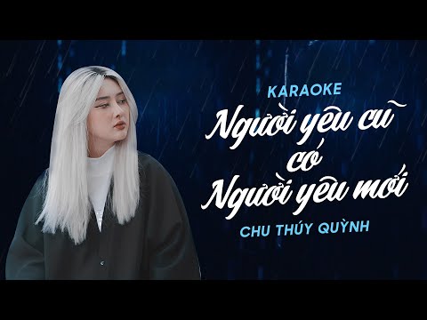 Karaoke Beat Chuẩn | Người Yêu Cũ Có Người Yêu Mới - Chu Thúy Quỳnh