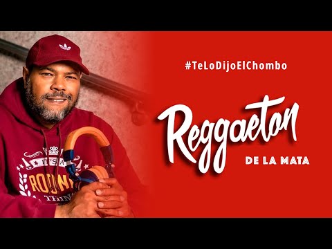 REGGAETON DE LA MATA MIX (Te Lo Dijo El Chombo)