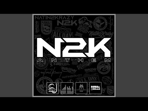 N2K Anthem (feat. Jeremiah Kahuakai Kaholoaa & Bubba Souljah)