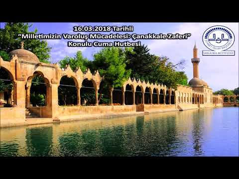 16.03.2018 Tarihli "Milletimizin Varoluş Mücadelesi: Çanakkale Zaferi" Konulu Hutbe Seslendirmesi