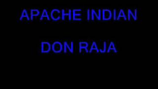 APACHE INDIAN DON RAJA