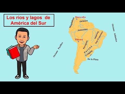 Los ríos y lagos principales de América del Sur