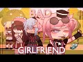Bad Girlfriend GCMV Part 3 Of Bubblegum B Tch