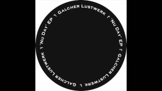 Galcher Lustwerk '216' (Tsuba Limited) VINYL ONLY
