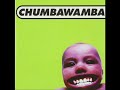 Chumbawamba - I Want More