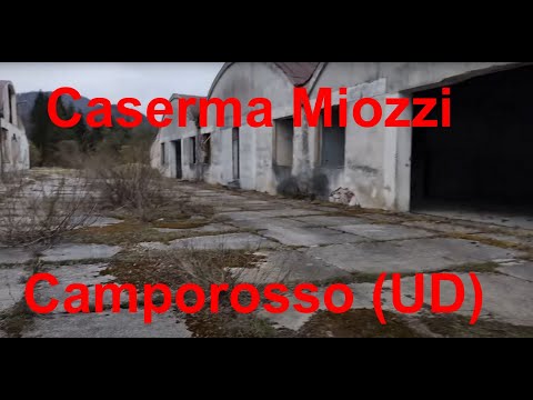 Caserma Miozzi - Camporosso (UD)