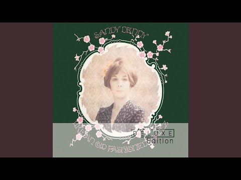 Who Knows Where The Time Goes? (BBC Session - John Peel 11/9/73)