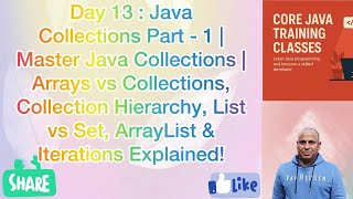 Day 13 : Java Collections Part - 1 | Arrays vs Collections,  List vs Set, ArrayList  Explained!