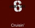 Cruisin - Part Six
