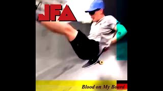 JFA - Blood on My Board