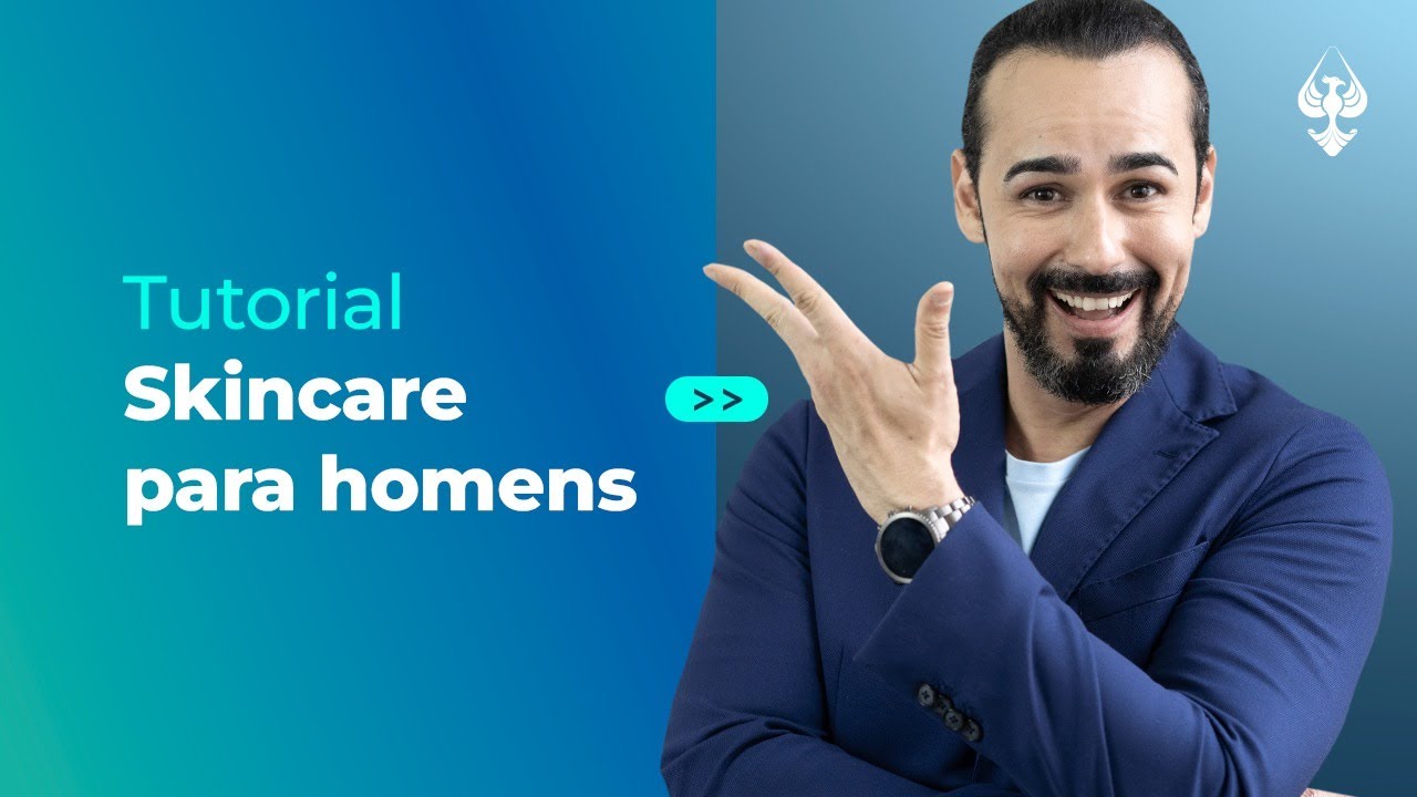 tutorial skincare  para homens