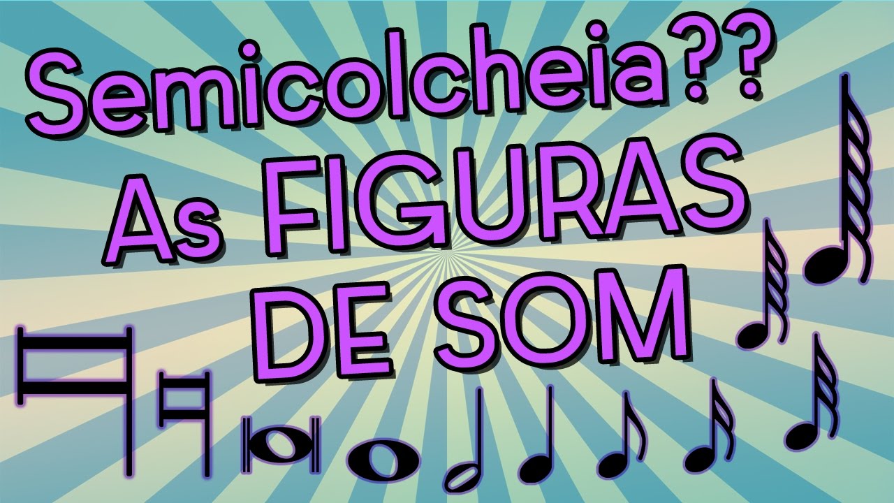 Teoria Musical - As Figuras de Som