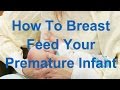 Breast Feeding Your PreTerm Infant