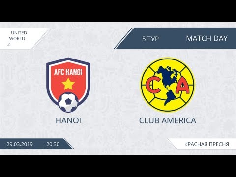 AFL19. United World 2. Day 5. Hanoi - Club America