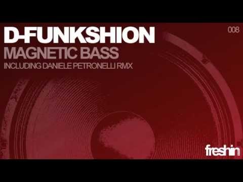 D-Funkshion "Magnetic Bass" (Daniele Petronelli remix)