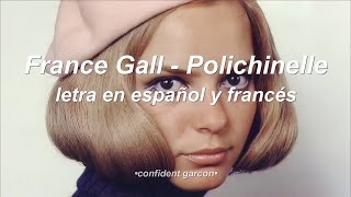 France Gall - Polichinelle (letra en español / lyrics)
