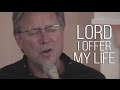 Don Moen - I Offer My Life | Acoustic Worship Sessions