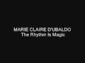MARIE CLAIRE D'UBALDO The Rhythm Is Magic ...