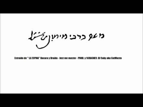 09.DACARA Y DRUIDA - JUST ME MASTER  "LA ESPINA" CUT MASTA SAKY