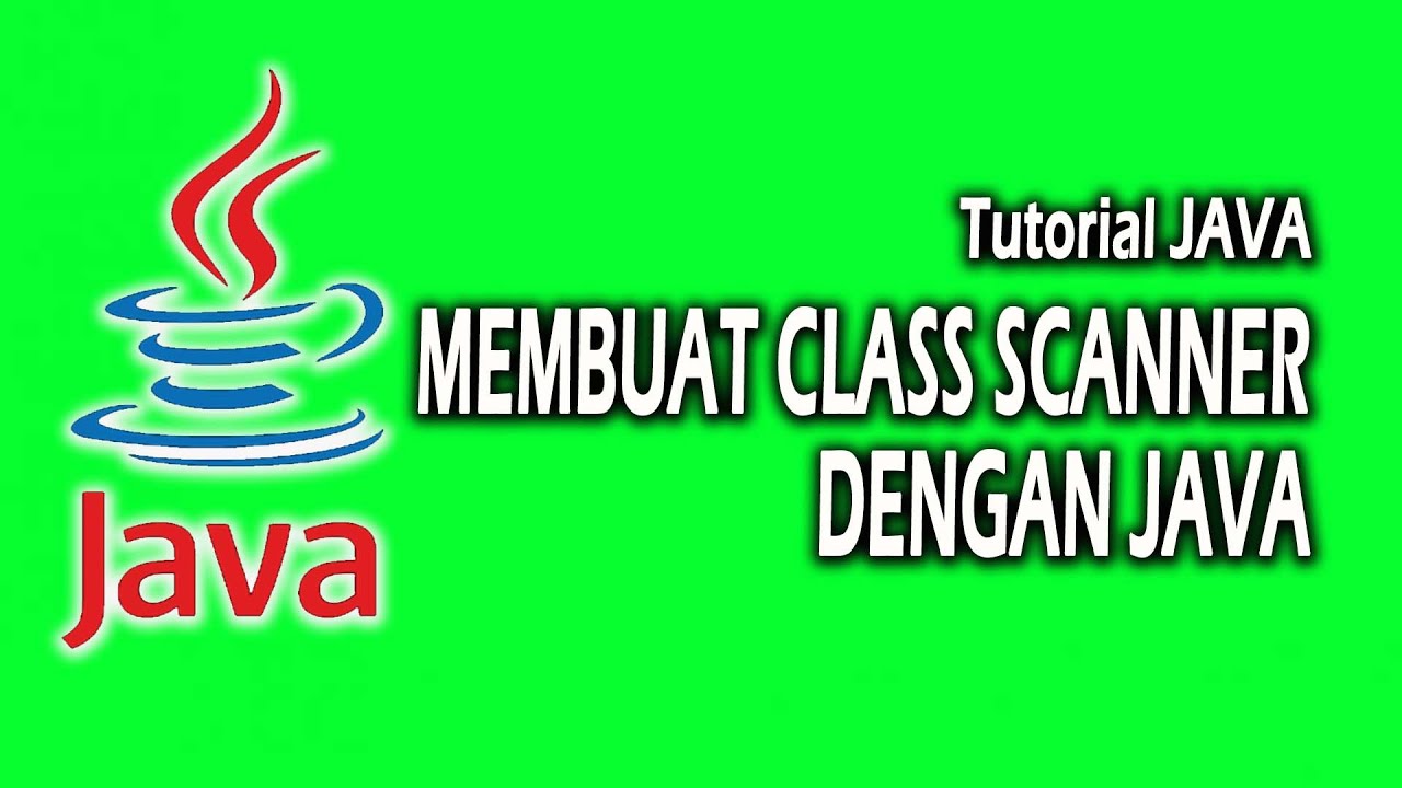 Membuat Class Scanner Pada Pemrograman Java dengan Netbeans