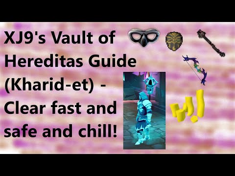 XJ9's Vault of Hereditas Guide - Kharid-et Heist - Clear fast and safe and chill!