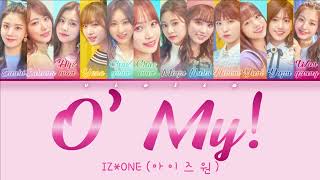 IZ*ONE &#39;O’ My!&#39; Lyrics [아이즈원 오마이! 가사] - HAN|ROM|ENG Color Coded Lyrics