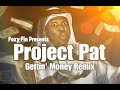 Project Pat - 7 Days A Week (Gettin Money Remix)