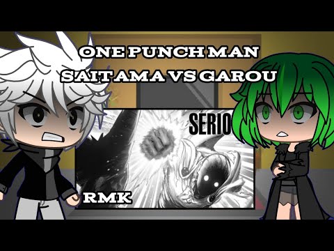 One punch man react to Saitama and Garou part 2 || Opm react || Gacha life.