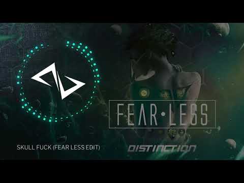 Distinction - Skull Fuck (Fear Less Edit)