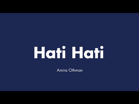 Amira Othman - Hati Hati | (Video Lirik)