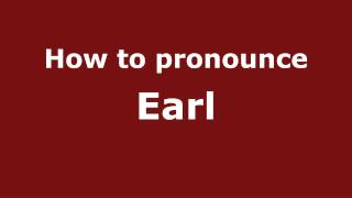How to pronounce Earl