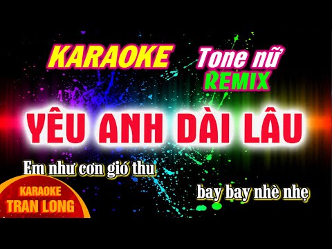 [Karaoke] Yêu em dài lâu | Remix - Tone Nữ