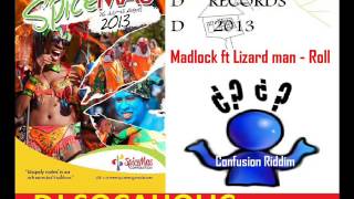 MADLOCK FT LIZARD - ROLL - CONFUSION RIDDIM - GRENADA SOCA 2013