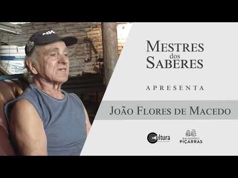 ENTREVISTA MESTRES DOS SABERES - João Flores de Macedo