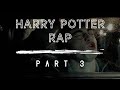 Harry Potter The Rap PART 3