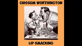 Chissum Worthington - Lip Smacking