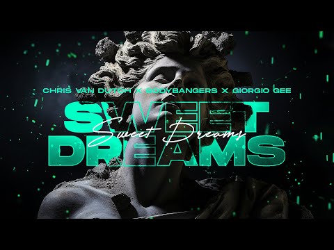 Chris van Dutch x Bodybangers x Giorgio Gee - Sweet Dreams (Official Audio)