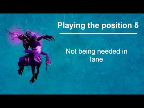 Playing the position 5 || Not being needed in lane